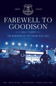 Farewell To Goodison: 100 Memories Of Th By Everton Fc