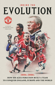 Inside The Evolution By Manchester Utd Fc