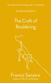 The Craft Of Bouldering By Sanzaro, Francis
