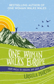 One Woman Walks Europe By Martin, Ursula