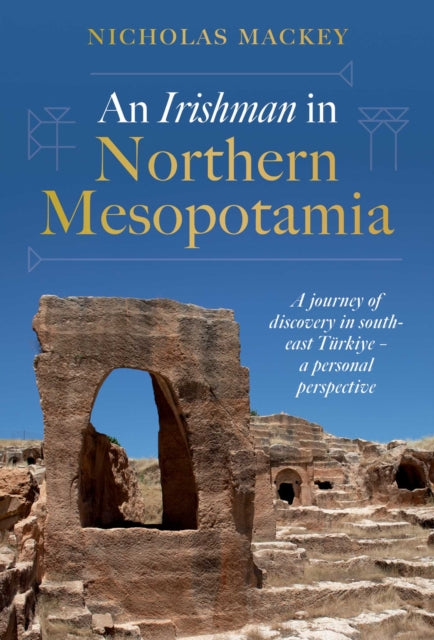 Irishman In Northern Mesopotamia