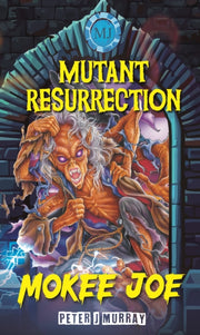 Mokee Joe Mutant Resurrection