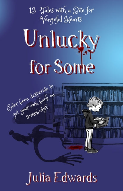 Unlucky For Some: Tales With A Bite For