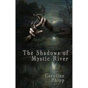 Shadows Of Mystic River
