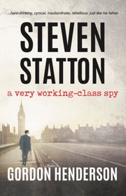 Steven Statton A Very Workingclass Spy