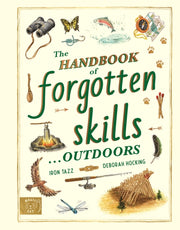 Handbook Of Forgotten Skills Outdoors By Tazz, Iron