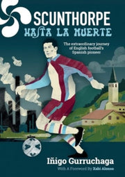 Scunthorpe Hasta La Muerte: The Extraord