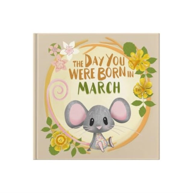 Day You Were Born In March