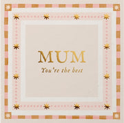 Mum Youre The Best