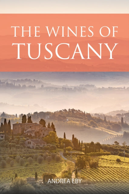 Wines Of Tuscany By Eby, Andrea