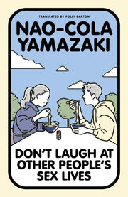 Dont Laugh At Other Peoples Sex Lives By Yamazaki, Nao-cola