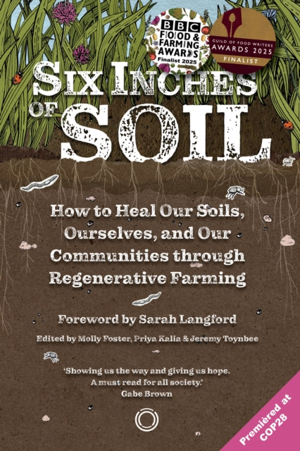 Six Inches Of Soil By Foster, Molly