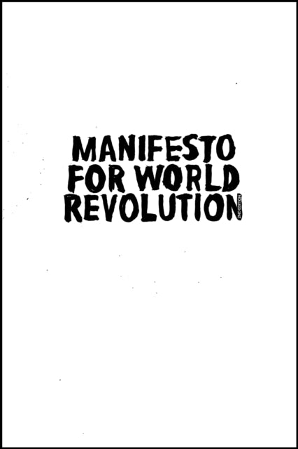 Manifesto For World Revolution