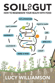 Soil To Gut By Williamson, Lucy