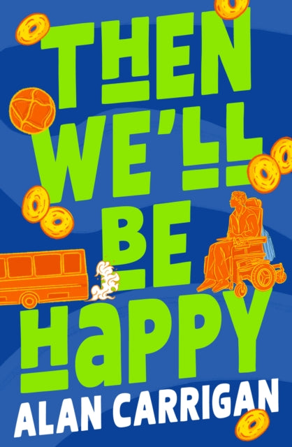 Then Well Be Happy By Carrigan, Alan