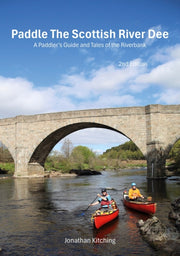 Paddle The Scottish River Dee By Kitching, Jonathan