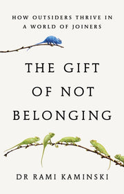 Gift Of Not Belonging By Kaminski, Rami