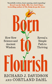 Born To Flourish By Davidson, Richard J