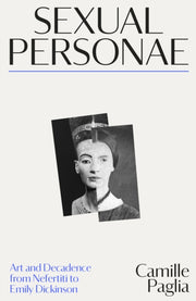 Sexual Personae By Paglia, Camille
