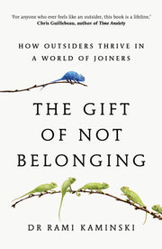 Gift Of Not Belonging By Kaminski, Rami