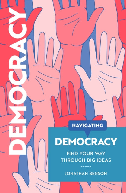 Navigating Democracy By Benson, Jonathan