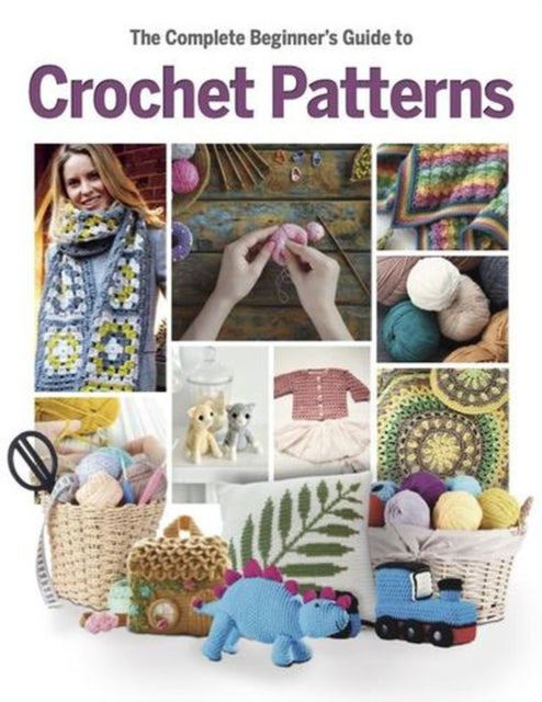 Complete Beginners Guide To Crochet Patt By Marsh, Katharine