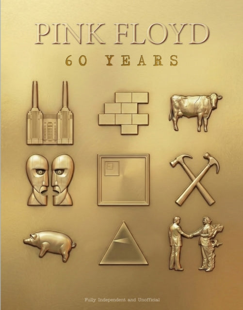 Pink Floyd 60 Years By James, Alison