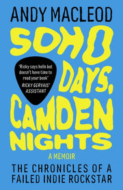 Soho Days Camden Nights
