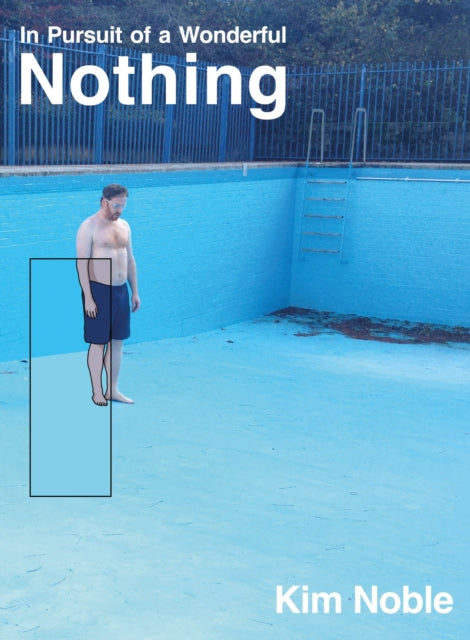 In Pursuit Of A Wonderful Nothing