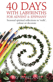 40 Days With Labyrinths For Advent By Rowland, Fay