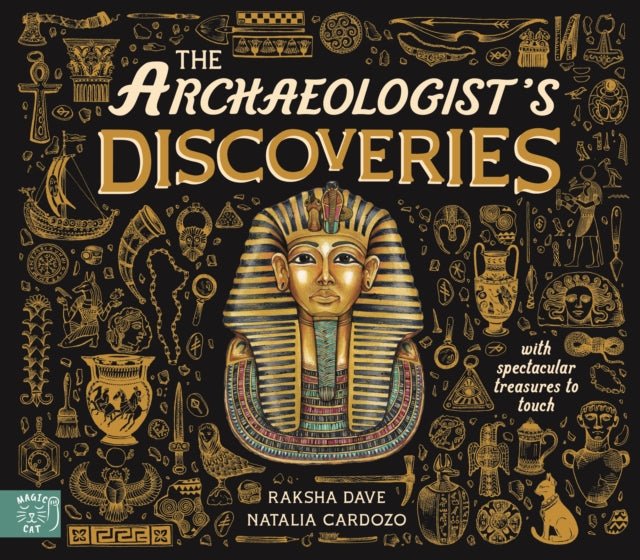 Archaeologists Discoveries By Dave, Raksha