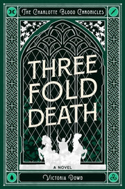 Threefold Death Charlotte Blood Chronicl By Dowd, Victoria