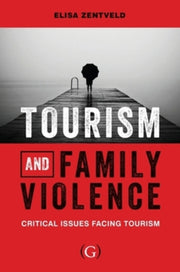 Tourism & Family Violence By Zentveld, Elisa