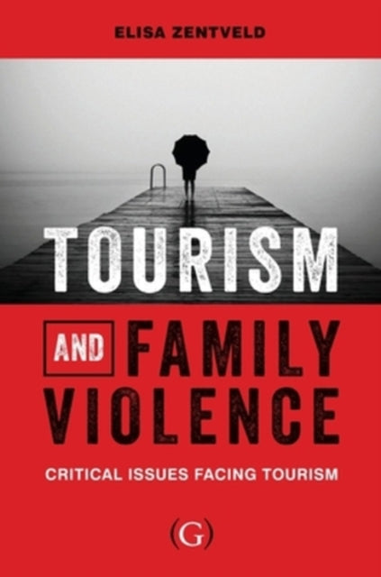 Tourism & Family Violence By Zentveld, Elisa