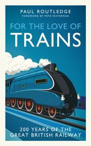 For The Love Of Trains By Routledge, Paul