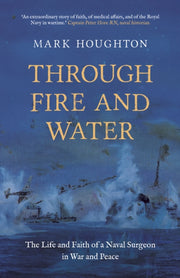 Through Fire And Water: The Life And Fai By Houghton, Mark