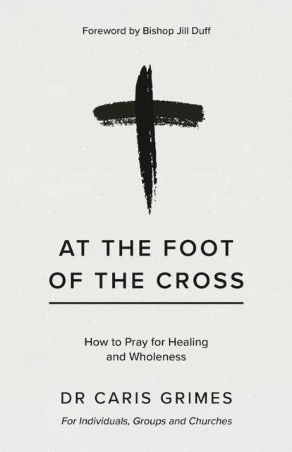 At The Foot Of The Cross By Grimes, Caris