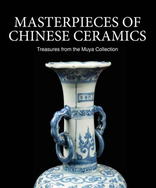 Masterpieces Of Chinese Ceramics By Gong, Joshua (ed)
