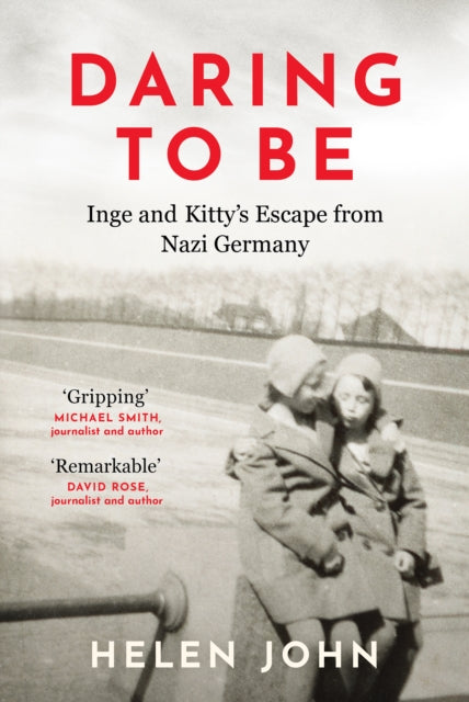 Daring To Be: Inge And Kitty's Escape Fr