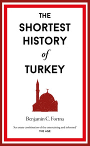 Shortest History Of Turkey By Fortna, Benjamin C