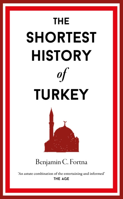Shortest History Of Turkey By Fortna, Benjamin C