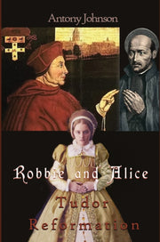 Robbie & Alice Tudor Reformation