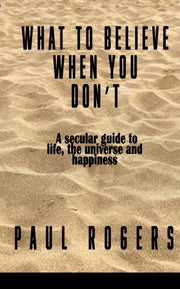 What To Believe When You Dont