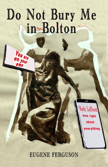 Do Not Bury Me In Bolton By Ferguson, Eugene