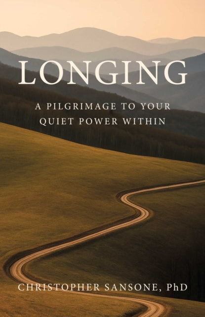 Longing A Pilgrimage To Your Quiet Powe