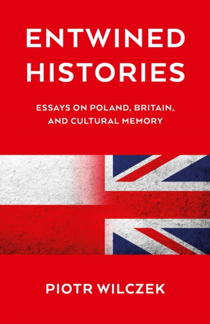 Entwined Histories Essays On Poland Br