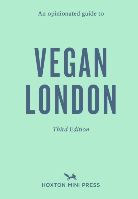 An Opinionated Guide To Vegan London