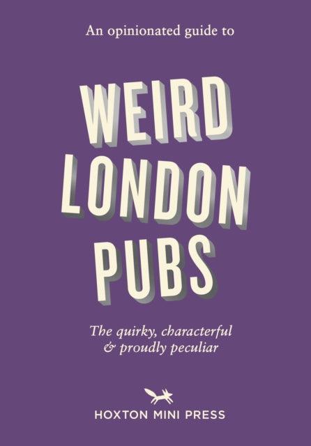 Opinionated Guide To Weird London Pubs By Barrie, Josh