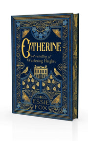 Catherine: A Retelling Of Wuthering... By Fox, Essie