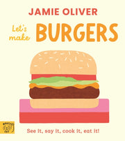Jamie Oliver Lets Make Burgers By Oliver, Jamie
